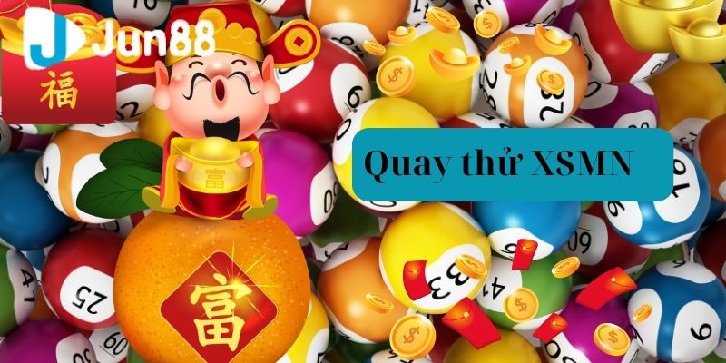 Tìm hiểu chi tiết về những chiến lược quay thử XSMN