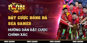 Đặt Cược Bóng Đá SEA Games - Hướng Dẫn Đặt Cược Chính Xác