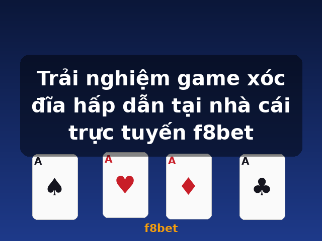Trải nghiệm game xóc đĩa hấp dẫn tại nhà cái trực tuyến f8bet - f8bet