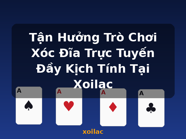 Tận Hưởng Trò Chơi Xóc Đĩa Trực Tuyến Đầy Kịch Tính Tại Xoilac - xoilac