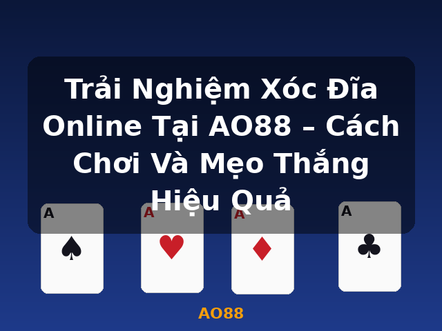 Trải Nghiệm Xóc Đĩa Online Tại AO88 – Cách Chơi Và Mẹo Thắng Hiệu Quả - AO88 Trải Nghiệm Xóc Đĩa Online Tại AO88 – Cách Chơi Và Mẹo Thắng Hiệu Quả - AO88