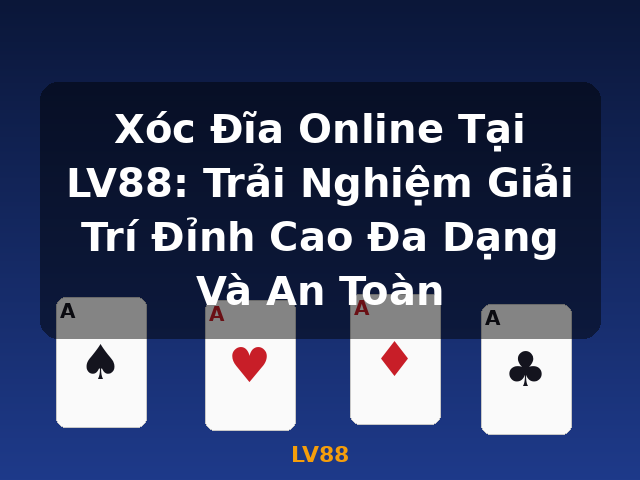 Xóc Đĩa Online Tại LV88: Trải Nghiệm Giải Trí Đỉnh Cao Đa Dạng Và An Toàn - LV88 Xóc Đĩa Online Tại LV88: Trải Nghiệm Giải Trí Đỉnh Cao Đa Dạng Và An Toàn - LV88