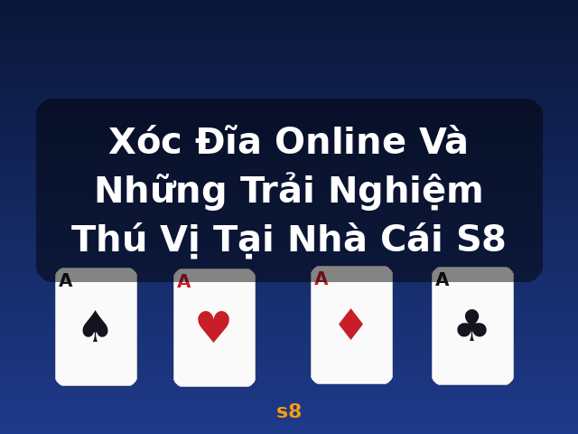 Xóc Đĩa Online Và Những Trải Nghiệm Thú Vị Tại Nhà Cái S8 - s8