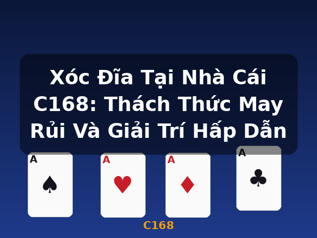 Xóc Đĩa Tại Nhà Cái C168: Thách Thức May Rủi Và Giải Trí Hấp Dẫn - C168